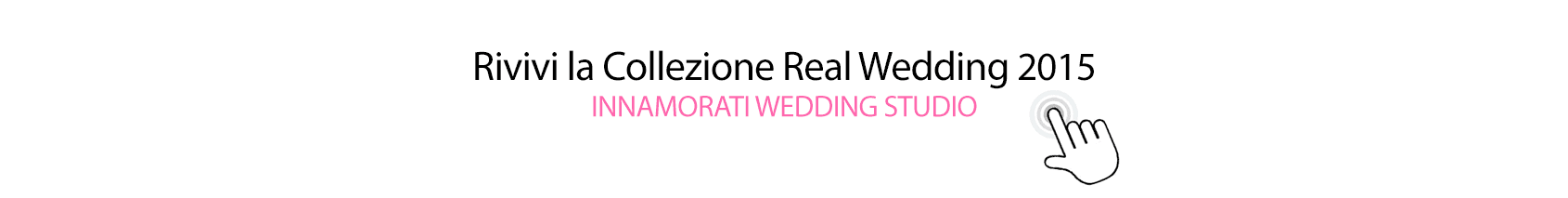 Collezione 2015 Matrimoni